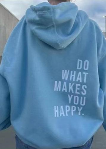 Loose Sport Hoodie Do What Makes You Happy Print Sweatshirt Hooded Clothing - VibeSoothe