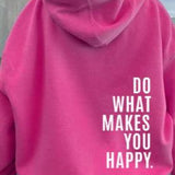 Loose Sport Hoodie Do What Makes You Happy Print Sweatshirt Hooded Clothing - VibeSoothe