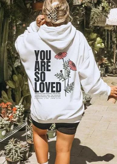 You Are So Loved" Graphic Hooded Sweatshirt