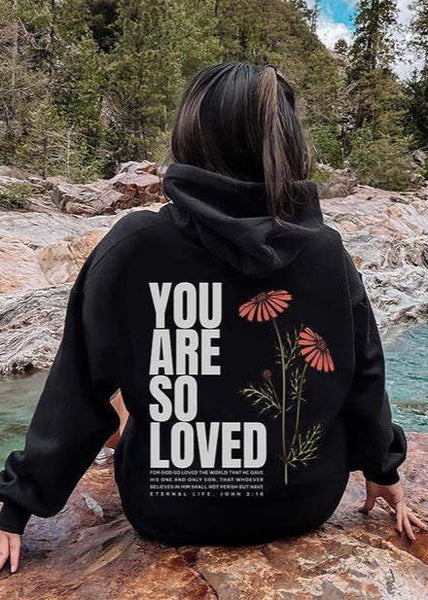 You Are So Loved" Graphic Hooded Sweatshirt