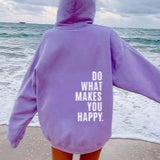 Loose Sport Hoodie Do What Makes You Happy Print Sweatshirt Hooded Clothing - VibeSoothe